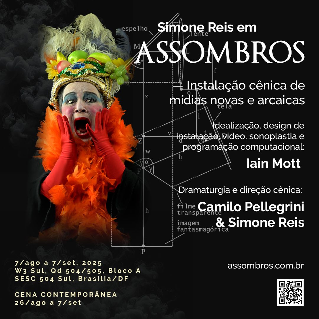 Assombros* : Theatrical installation with new & archaic media